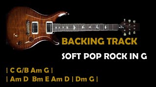 SOFT ROCK POP IN G BACKING TRACK PRACTICE GUITAR [upl. by Decker387]