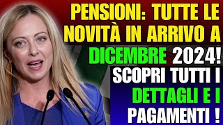 🔹Pensioni Tutte le Novità in Arrivo a Dicembre 2024 🎄💰 Scopri Tutti i Dettagli e i Pagamenti [upl. by Viv]