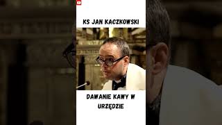 Dawanie kawy w urzędzie  jak to zmienia świat Kazanie Ks Jan Kaczkowski [upl. by Shepp158]