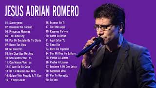 Jesús Adrian Romero Sus Mejores Exitos  Lo Mejor De Jesus Adrian Romero Musica Cristiana [upl. by La Verne712]