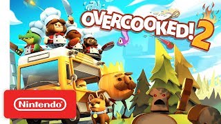 Overcooked 2  Launch Trailer  Nintendo Switch [upl. by Haelam825]