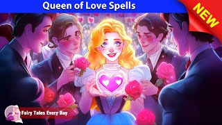 Queen of Love Spells 💋 Bedtime Stories  English Fairy Tales 🌛 Fairy Tales Every Day [upl. by Gettings]