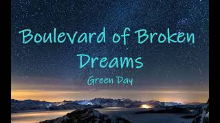 Green Day Boulevard of Broken Dreams lyrics  Sometimes I wish someone out there will find me [upl. by Prochora601]