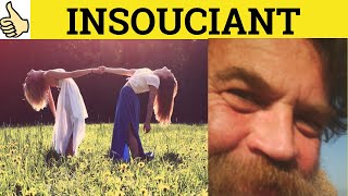 🔵 Insouciant Meaning  Insouciance Examples  Insouciant Defined  Insouciance  Formal English [upl. by Newkirk]