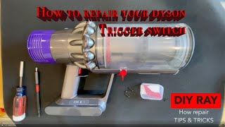 How to repair the Dyson V10 Cordless Stick Vacuum Cleaner trigger detailed video tutorial for DIYer [upl. by Hoxie]