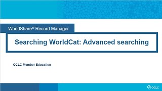 Searching WorldCat Advanced searching [upl. by Naujid]