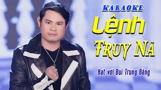 KARAOKE TRÍCH ĐOẠN  LỆNH TRUY NÃ  thiếu Đào mời hát cùng Bùi Trung Đẳng [upl. by Bores]