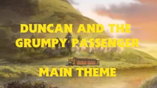 Duncan and the Grumpy Passenger Main Theme [upl. by Eenyaj55]