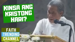 DILI KA KATULGON ANING SERMON KINSA ANG KRISTONG HARI SOLEMNIDAD SA KRISTONG HARI CYCLE B [upl. by Tsew]