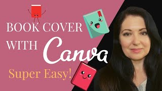 Creating A Book Cover with Canva Templates  Quick and Easy [upl. by Trixy]