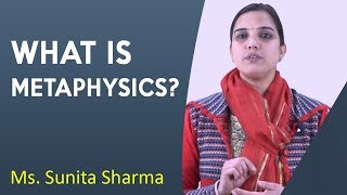 Metaphysics तत्त्वमीमांसा  By Asst Prof Sunita Sharma [upl. by Clarance]