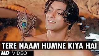 Tere Naam Humne Kiya Hai Full Song  Tere Naam  Salmakhan  Udit Narayan  Himesh Reshammiya [upl. by Yuji]