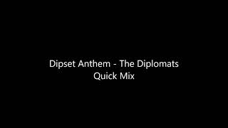 Dipset Anthem The Diplomats Quick Mix [upl. by Am]