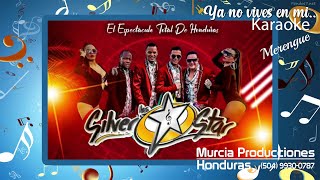 Ya no vives en mi karaoke Silver Star Merengue [upl. by Nedle521]