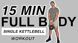 15 MIN Single FULL BODY KETTLEBELL FAT Burning Workout [upl. by Okemak]