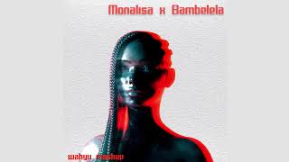 MONALISA X BAMBELELA MASHUP BY WAHYU J [upl. by Martreb]