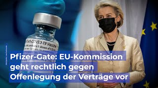 PfizerGate EUKommission geht rechtlich gegen Offenlegung der Verträge vor [upl. by Eenolem]