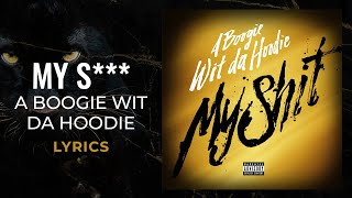 A Boogie Wit Da Hoodie  My Sht LYRICS quotShe say this my shhhquot TikTok Song [upl. by Feingold]