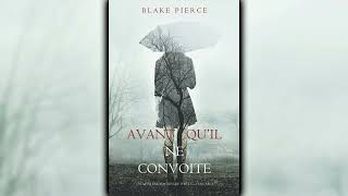 Avant quil ne convoite par Blake Pierce  Livres Audio Gratuit Complet [upl. by Okir]