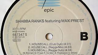 Shabba Ranks amp Maxi Priest  Housecall Ragga Mix [upl. by Henriques]