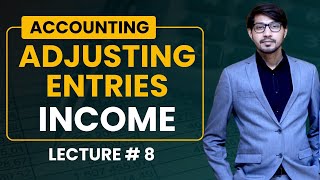 8 Adjusting Entries of Income  Unearned and Income Adjusting Entries  Adjusting Entries [upl. by Ailema]