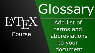 Add a glossary to your document containing terms and acronyms  Glossaries package  LaTeX Course [upl. by Logan758]