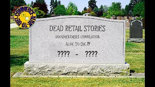 4 Hour Long Dead Retail Documentaries Compilation [upl. by Sayer]