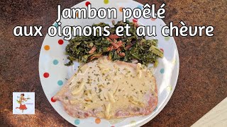 Ma recette de quotJambon poêlé aux oignons et au chèvrequot [upl. by Reggis]