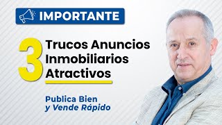 3 Trucos para Publicar Anuncios Atractivos en los Portales Inmobiliarios [upl. by Lazaruk569]