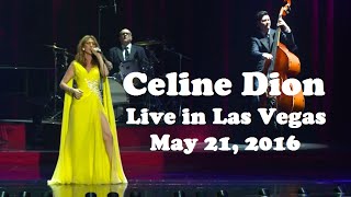 Celine Dion  Live in Las Vegas May 21st 2016 Full Show Video [upl. by Dagley967]