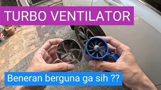 TURBO VENTILATOR  BERGUNA GA SIH❓❓ [upl. by Tarah83]