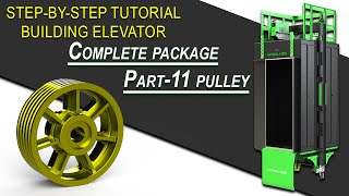 How to build pro elevator cabin Part 11 Pulley design [upl. by O'Donoghue]