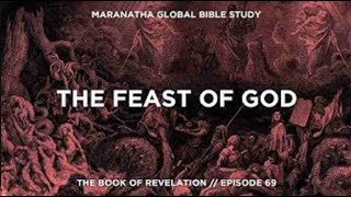 The Feast of God BOOK OF REVELATION Session 69 [upl. by Kcirdnekal584]