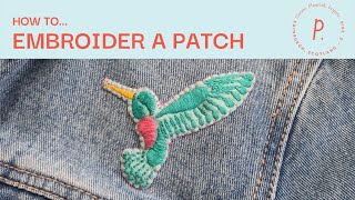 How to Hand Embroider a Patch  Embroidery Tutorial for Beginners [upl. by Yhtommit393]