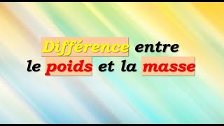 Différence entre le poids et la masse [upl. by Acilef]