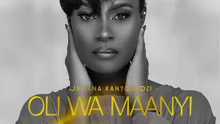 Juliana Kanyomozi  Oli Wa Maanyi Audio [upl. by Tansy]