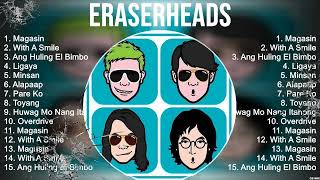 The Best Of Eraserheads  Top 10 Artists of All Time  Eraserheads Greatest Hits [upl. by Ecirtaeb]