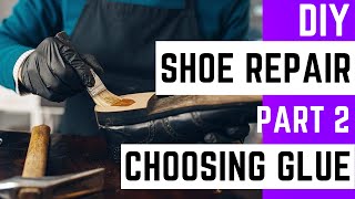 Diy Shoe Repair  Which Glue To Use [upl. by Nali]