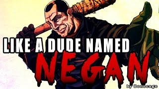 WALKING DEAD SONG quotLike A Dude Named Neganquot  NSFW [upl. by Nosecyrb966]