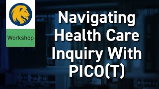 Navigating Healthcare Inquiry with PICOT [upl. by Mayer]