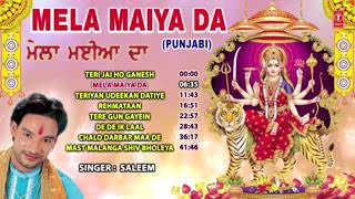 Mela Maiya Da I Superhit Punjabi Devi Bhajans I SALEEM I Full Audio Songs [upl. by Lierbag]