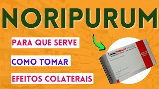 NORIPURUM Comprimido PARA O QUE É INDICADO E EFEITOS COLATERAIS [upl. by Duaner]