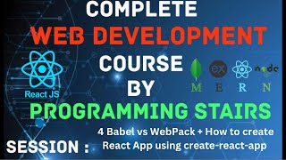 Session 4  ReactJS  Babel vs WebPack  How to create React App using createreactapp [upl. by Gavan]