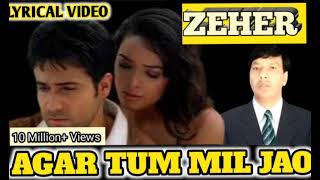 Agar Tum Mil Jao  ❤️90s Love ❤️  Zeher Movie Song2005 Shreya Ghoshal  Emraan Hashmi Udita Gos [upl. by Droffilc]