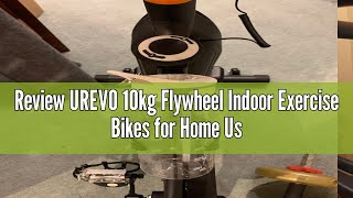 Review UREVO 10kg Flywheel Indoor Exercise Bikes for Home Use with 260LBS Weight Capacity Cycling S [upl. by Akirehs]