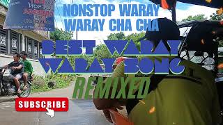 ORIGINAL BEST WARAY WARAY CHA CHA REMIXED  WARAY WARAY SONG [upl. by Nerok718]