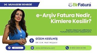 eArşiv Fatura Nedir Kimlere Kesilir  Bilmeniz Gerekenler [upl. by Branen]