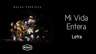 Morat  Mi Vida Entera Letra [upl. by Columbyne]