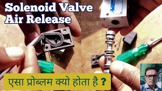 Solenoid valve air leakage । single coil solenoid valve । 52 solenoid valve with spring return [upl. by Flagler]