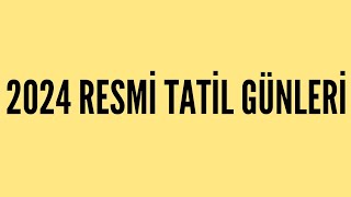 2024 Yılı Resmi Tatil Ve Dini Bayramlar NE ZAMAN resmitatiller dinigünler alwaysONE [upl. by Ruella]